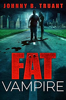 Fat Vampire by Johnny B. Truant