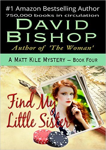 Find My Little Sister (A Matt Kile Mystery Book 4) by David Bishop