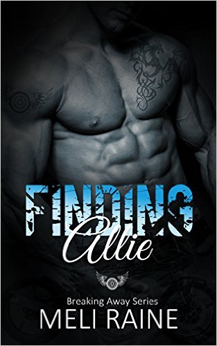 Finding Allie (Breaking Away Series #1) by Meli Raine