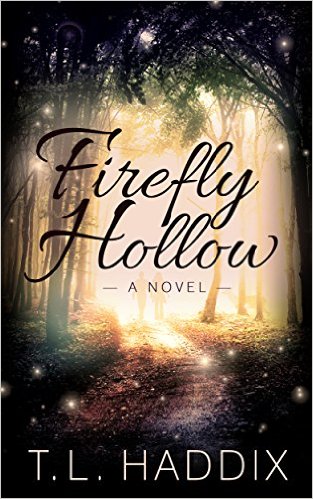 Firefly Hollow (Firefly Hollow series Book 1) by T. L. Haddix