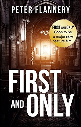 First and Only by Peter Flannery