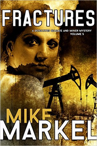 Fractures: A Detectives Seagate and Miner Mystery by Mike Markel