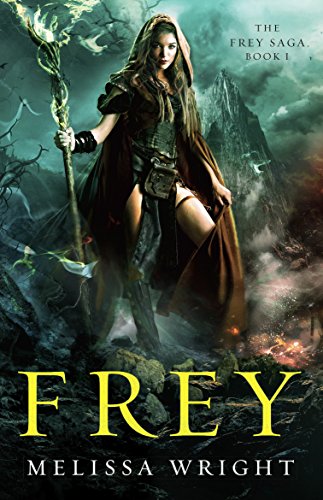 Frey (The Frey Saga Book 1) by Melissa Wright