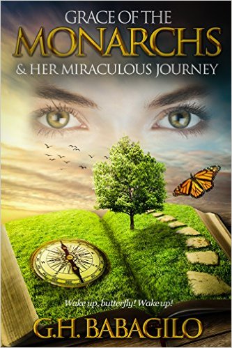 Grace of the Monarchs and her Miraculous Journey by G.H. Babagilo
