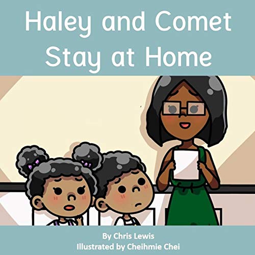 Haley and Comet Stay at Home
