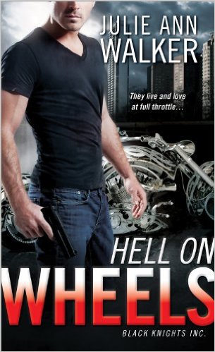 Hell on Wheels: Black Knights Inc. by Julie Ann Walker