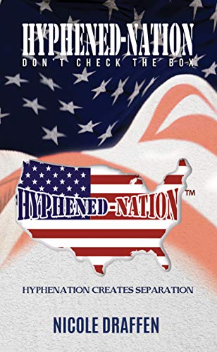 HYPHENED-NATION: Don’t Check the Box