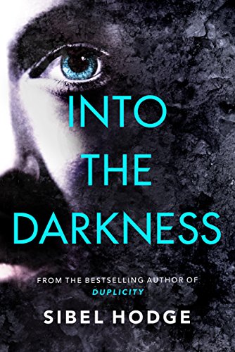 Into the Darkness by Sibel Hodge