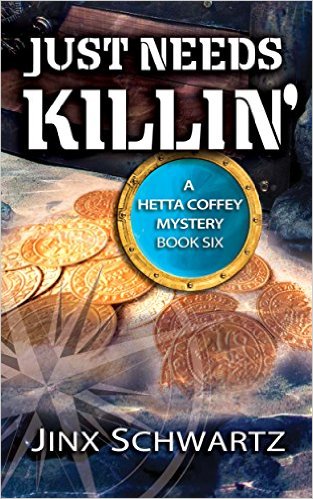 Just Needs Killin’ (Hetta Coffey Series, Book 6) by Jinx Schwartz