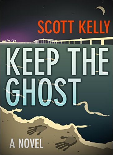 Keep the Ghost by Scott Kelly