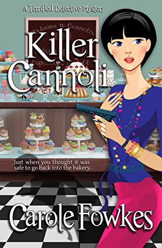 Killer Cannoli (A Terrified Detective Mystery Book 2) by Carole Fowkes
