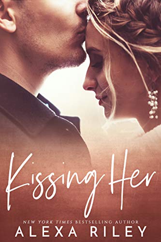 Kissing Her by Alexa Riley