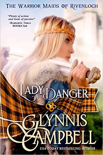 Lady Danger (The Warrior Maids of Rivenloch Book 1) by Glynnis Campbell