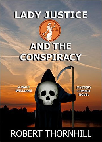 Lady Justice and the Conspiracy by Robert Thornhill
