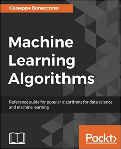 Machine Learning Algorithms by Giuseppe Bonaccorso
