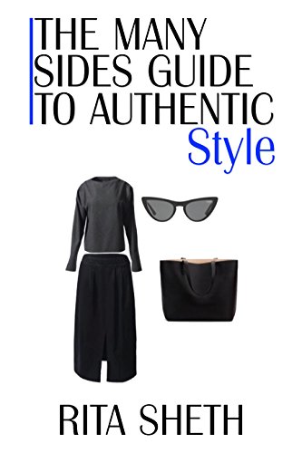 The Many Sides Guide to Authentic Style by Rita Sheth