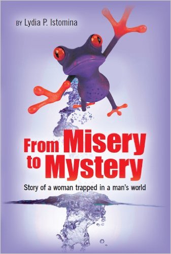 From Misery to Mystery by Lydia Istomina