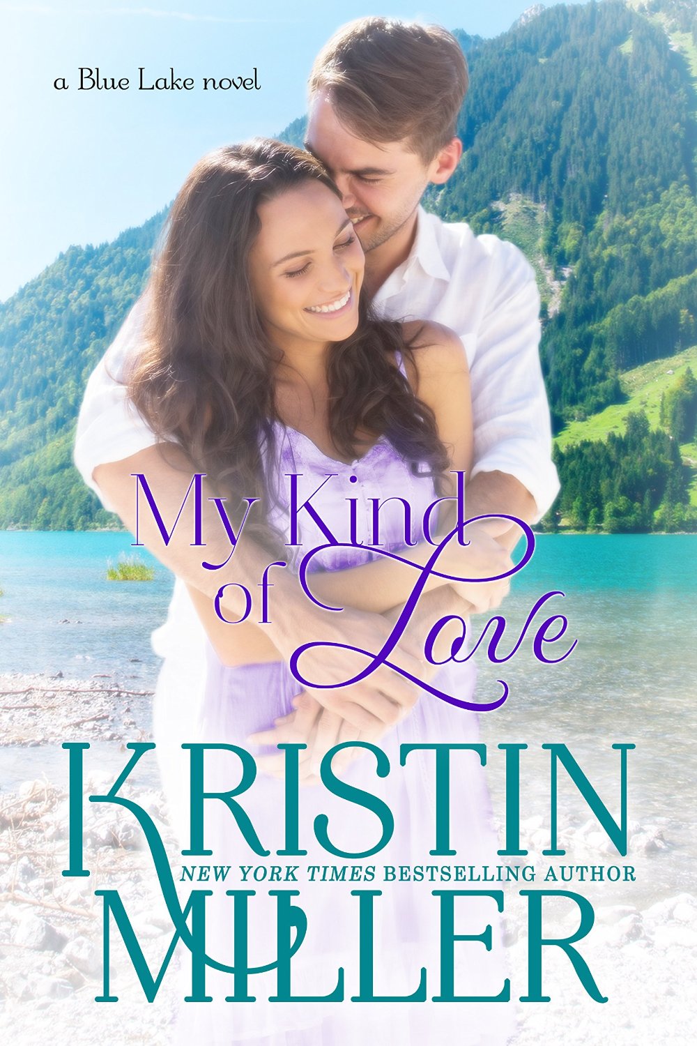 My Kind of Love (Blue Lake Series, Book 5) by Kristin Miller