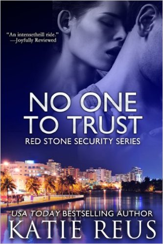 No One to Trust (Red Stone Security Series Book 1) by Katie Reus
