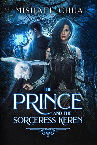 The Prince and the Sorceress by Mishael Chua