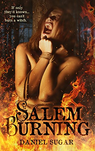 Salem Burning by Daniel Sugar