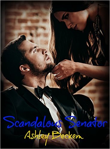 Scandalous Senator by Ashley Beckem