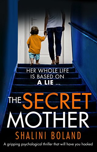 The Secret Mother: A gripping psychological thriller that will have you hooked by Shalini Boland