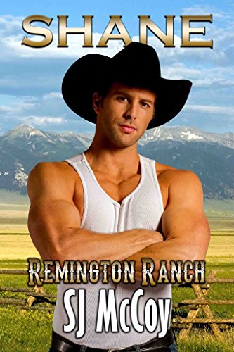 Shane (Remington Ranch Book 2) by SJ McCoy