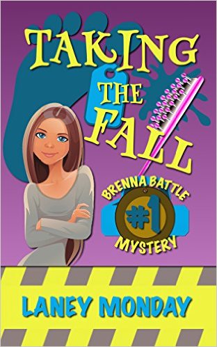 Taking the Fall: A Cozy Mystery (Brenna Battle Book 1) by Laney Monday