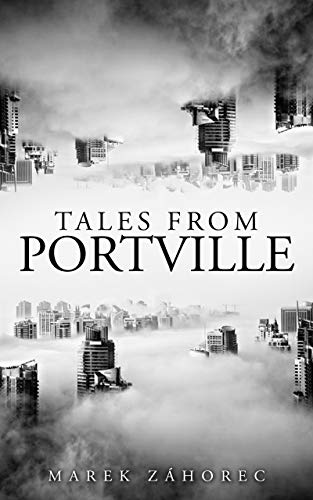 Tales From Portville by Marek Záhorec