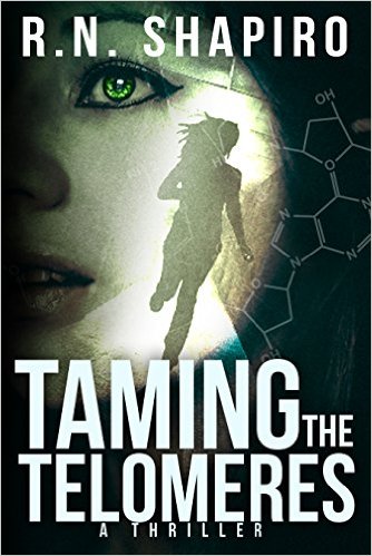 Taming the Telomeres: A Thriller by R.N. Shapiro