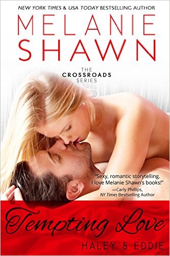 Tempting Love – Haley & Eddie (Crossroads, Book 5) by Melanie Shawn