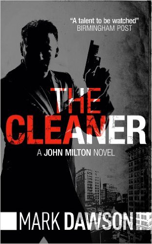 The Cleaner – John Milton #1 (John Milton Series) by Mark Dawson