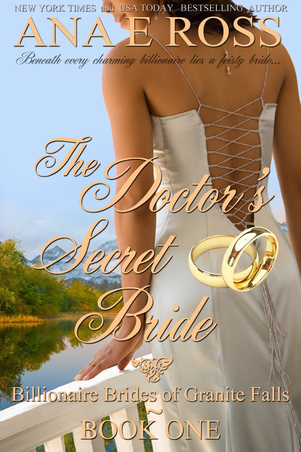 The Doctor’s Secret Bride – Book One (Billionaire Brides of Granite Falls 1) by Ana E Ross