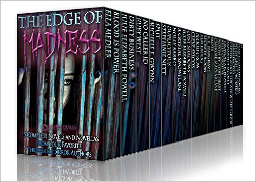 The Edge Of Madness: 15 Complete Novels & Novellas From Your Favourite Thriller & Horror Authors