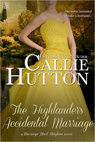 The Highlander’s Accidental Marriage (Marriage Mart Mayhem) by Callie Hutton