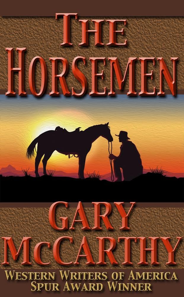 The Horsemen (The Horseman Series Book 1) by Gary McCarthy