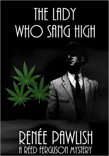 The Lady Who Sang High: A Reed Ferguson Mystery (The Reed Ferguson Mystery Series Book 7) by Renee Pawlish