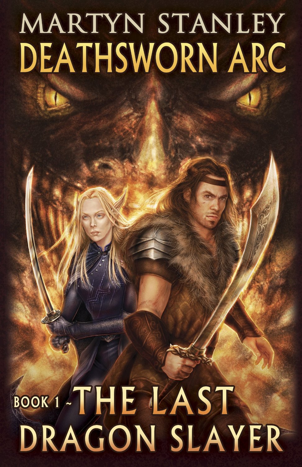 The Last Dragon Slayer (Deathsworn Arc Book 1) by Martyn Stanley