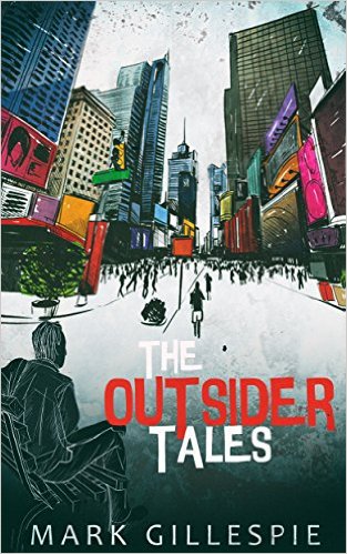 The Outsider Tales by Mark Gillespie