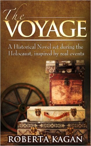 The Voyage: A Historical Novel set during the Holocaust, inspired by real events by Roberta Kagan