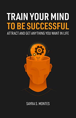 train-your-mind-to-be-successful-attract-and-get-anything-you-want-in-life photo