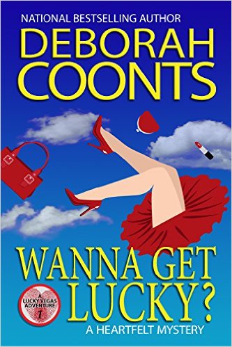 Wanna Get Lucky? (The Lucky O’Toole Vegas Adventure Series Book 1) by Deborah Coonts