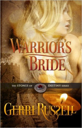 Warrior’s Bride (The Stones of Destiny Series Book 2) by Gerri Russell