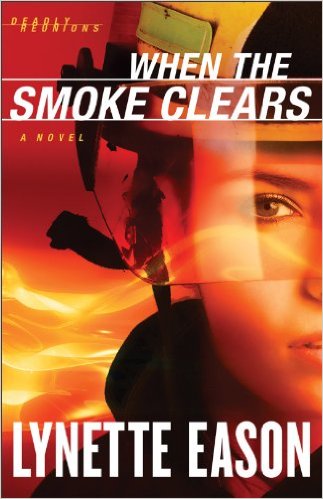 When the Smoke Clears (Deadly Reunions Book #1): A Novel by Lynette Eason