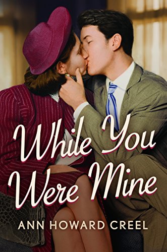 While You Were Mine by Ann Howard Creel