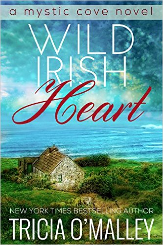 Wild Irish Heart (The Mystic Cove Series Book 1) by Tricia O’Malley