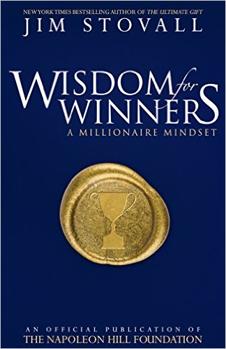 Wisdom for Winners: A Millionaire Mindset by Jim Stovall