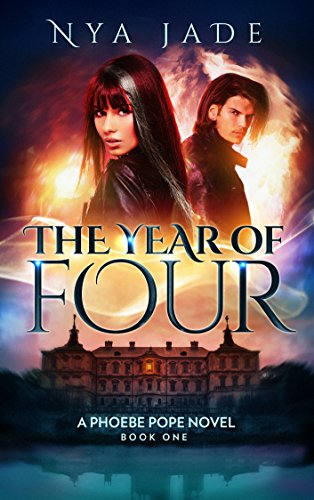 The Year of Four: A Phoebe Pope Novel by Nya Jade