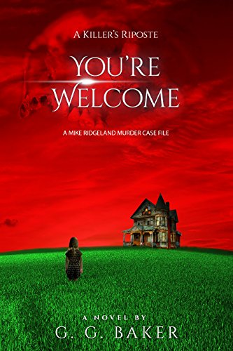 You’re Welcome: A Killer’s Riposte by G. G. Baker